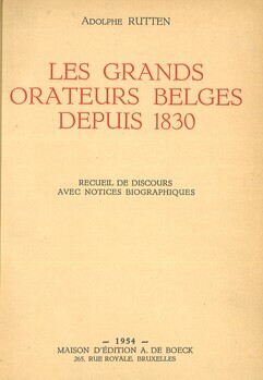Les grands orateurs belges depuis 1830. Recueil de discours avec notices biographiques